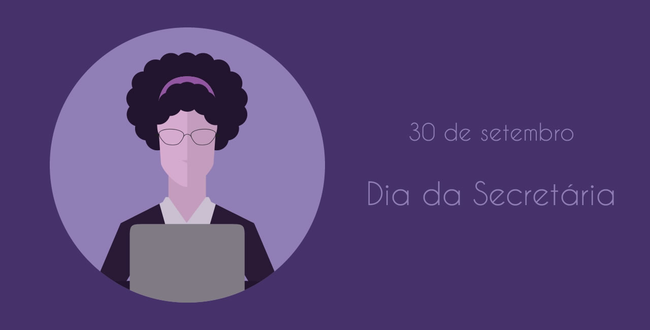 Dia 30 de Setembro: Dia da Secretária Dia 30 de Setembro: Dia da Secretária